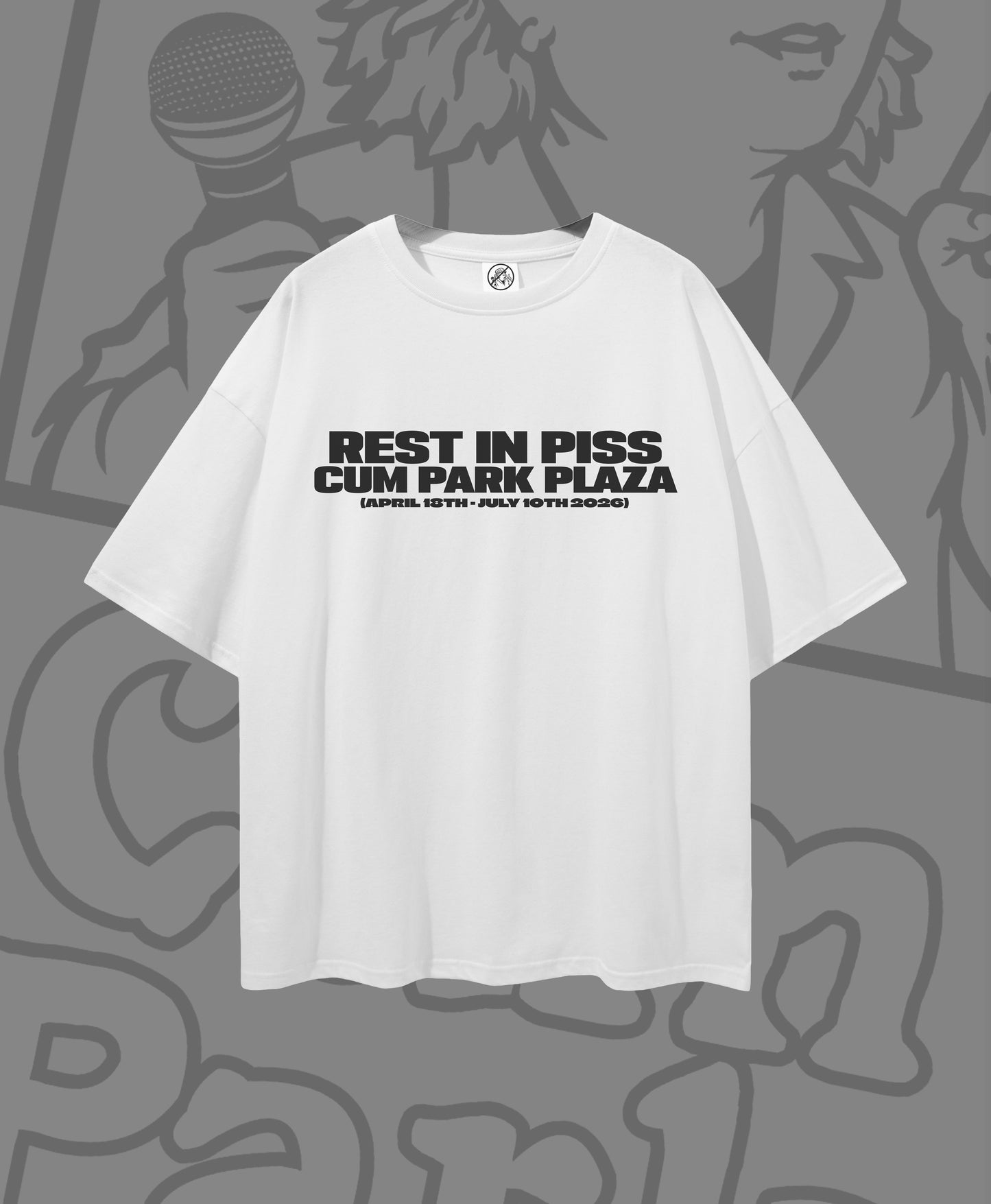 Rest In Piss Cum Park Plaza T-Shirt (White)